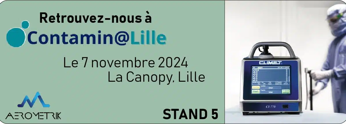 Contamin@Lille avec la participation d'Aérométrik en région, évènement sur les salles propres, compteurs de particules Climet